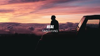 Saint Kvng  Heal [upl. by Ynatsyd131]