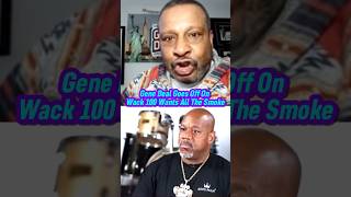 Gene Deal Responds To Wack 100 [upl. by Egarton]