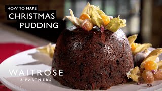 How To Make Christmas Pudding  Waitrose [upl. by Arretal614]