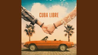 Cuba Libre [upl. by Mlehliw]