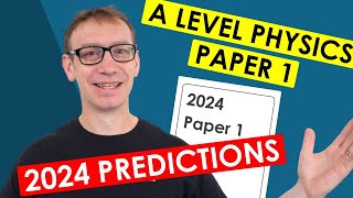 A Level Physics Paper 1 Predictions  2024 Can AQA Be Harder Than 2023 [upl. by Clementius]