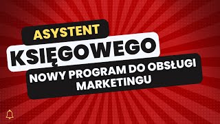 Asystent Księgowego  nowy program do marketingu [upl. by Rodd]