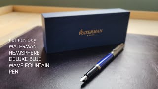 Waterman Hemisphere Deluxe Blue Wave Fountain Pen [upl. by Lenad]