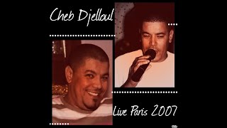 4 Cheb Djelloul Live Paris 2007 Mabiydik Mabiydia Part 1 [upl. by Aninaig431]