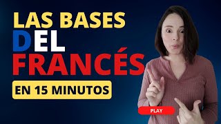 🇨🇵Las bases del francés en 15 minutos✅ [upl. by Lozano]