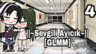 °♡︎Sevgili Ayıcık♡︎° GLMM 4 Türkçe [upl. by Etnuhs]