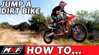 How To Properly Jump a Dirt Bike  3 Basic Techniques [upl. by Atsahs238]