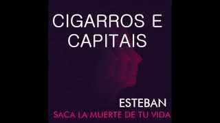 4  Cigarros e Capitais  Esteban Tavares [upl. by Zacharie]