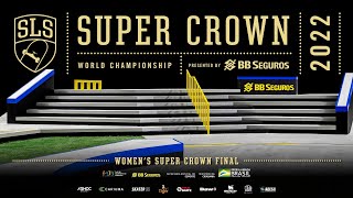 2022 SLS Super Crown Rio  Womens FINAL [upl. by Kere893]