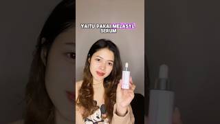 Loreal paris melasyl serum lorealparisindonesia lorealparisskincare [upl. by Antoinetta]