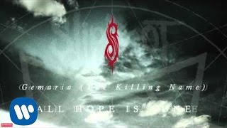 Slipknot  Gematria The Killing Name Audio [upl. by Eintroc982]