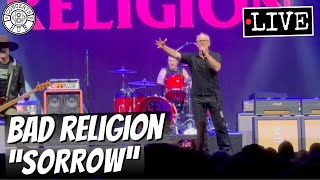 Bad Religion quotSorrowquot LIVE [upl. by Loftis]