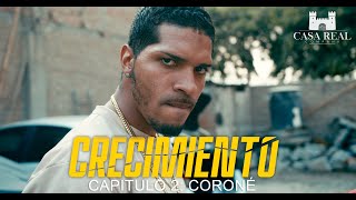 Coroné  Capitulo 2  Crecimiento La Serie 2024 [upl. by Sirotek]