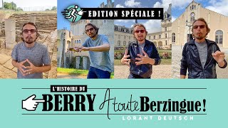 EDITION SPECIALE  Lhistoire du BERRY A Toute Berzingue [upl. by Niko367]