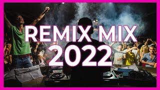 DANCE REMIX MIX 2022  Mashups amp Remixes Of Popular Songs 2022  Dj Club Music Remix Mix 2022 🎉 [upl. by Zoa442]