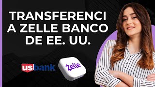 Transferencia Zelle US Bank  Transferencia Zelle en US Bank  Enviar Dinero Zelle US Bank [upl. by Prudi994]