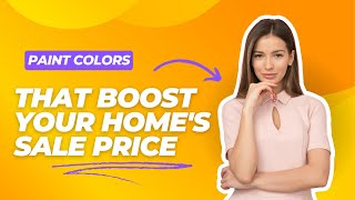 GameChanging Paint Colors That Will Boost Your Home’s Sale Price in 2025 [upl. by Coheman273]