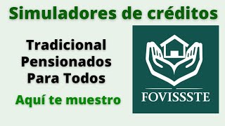 Simuladores de créditos FOVISSSTE Paso a paso Tradicional pensionados y FOVISSSTE Para Todos [upl. by Assiar512]