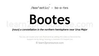 Pronunciation of Bootes  Definition of Bootes [upl. by Lajib]