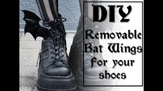 DIY Removable Bat Wings for your Shoes I Goth up your shoes I Mademoiselle Tineoidea [upl. by Rudolf518]