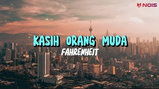 Kasih Orang Muda  Fahrenheit  Lyric Video [upl. by Nrublim]