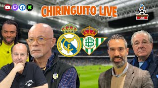 ⚽ REAL MADRID  BETIS  CHIRINGUITO LIVE [upl. by Rochkind841]