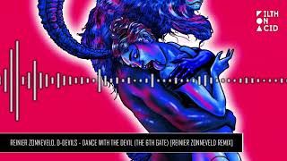 Reinier Zonneveld DDevils  Dance with the Devil The 6th Gate Reinier Zonneveld Remix [upl. by Silloc]