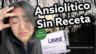 👩‍⚕️💊Ansiolítico Sin receta en Farmacias👩‍⚕️ Lasea es un medicamento Natural Alemania y España [upl. by Ivon]