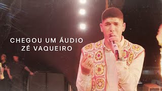 Zé Vaqueiro  Chegou Um Áudio Ao vivo [upl. by Neirual]