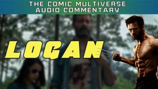 Logan  Comic Multiverse Commentary [upl. by Harragan568]