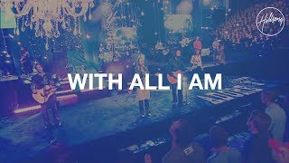 With All I Am  Hillsong Worship [upl. by Atiuqihs]