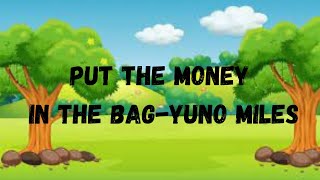 Yuno Miles  Put The Money In The Bag Lyrics Video [upl. by Ehc]