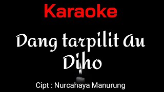 Karaoke  Dang Tarpillit Au Diho [upl. by Neiviv361]