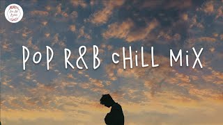 Pop rnb chill mix  English songs playlist  Khalid Justin Bieber [upl. by Salvadore]