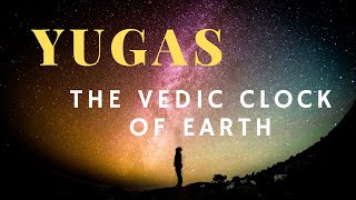 YUGAS In Hinduism  What Are Their Characteristics [upl. by Castra]