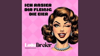 Ich rasier Dir fleissig die Eier Radio Edit [upl. by Eenar660]