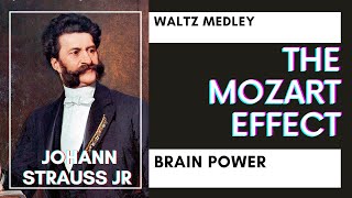 Johann Strauss Jr  Waltz medley  Classical Music for Brain Power [upl. by Liliane]