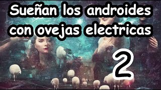 Resumen  Sueñan los androides con ovejas electricas 23 [upl. by Davies274]