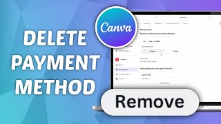 How to Delete Payment Method on Canva [upl. by Gav895]