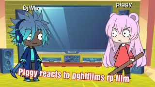 Piggy reacts to Pghlfilms rp film part 1 [upl. by Llednov243]