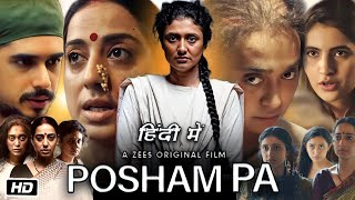 Posham Pa Full Movie Story Explanation and Review  Mahie Gill  Ragini Khanna  Sayani Gupta [upl. by Gussman839]