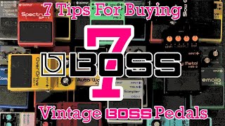 7 Tips For Collecting Vintage Boss Pedals [upl. by Rhea]