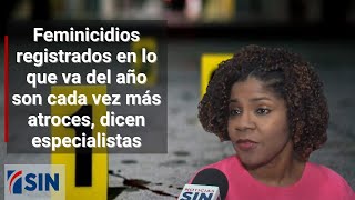 Feminicidios registrados en lo que va del año son cada vez más atroces dicen especialistas [upl. by Clinton]