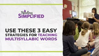 Use These 3 Easy Strategies For Teaching Multisyllabic Words [upl. by Leonanie]