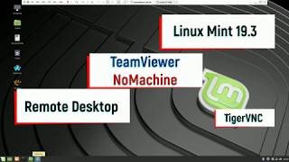 Linux Mint 193 and Remote Desktop  TeamViewer NoMachine TigerVNC [upl. by Renelle45]