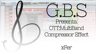 XferOTT MultiBand Compressor Effect [upl. by Heinrich412]