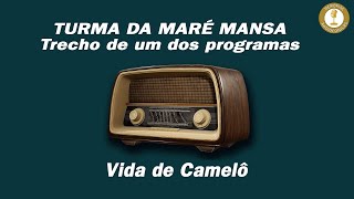 TURMA DA MARÉ MANSA  VIDA DE CAMELÔ [upl. by Arvell]