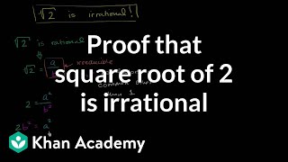 Proof that square root of 2 is irrational  Algebra I  Khan Academy [upl. by Ardnasella]