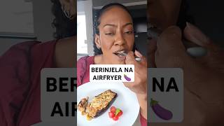 Berinjela Descomplicada na Arfryer🍆receitas berinjela alimentacaosaudavel receitasfit fyp [upl. by Orual]