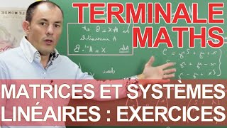 Matrices et systèmes linéaires  Exercice  Maths terminale  Les Bons Profs [upl. by Lavona]